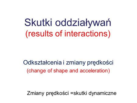Skutki oddziaływań (results of interactions)