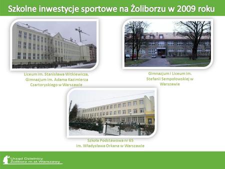 Szkolne inwestycje sportowe na Żoliborzu w 2009 roku