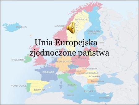 Unia Europejska – zjednoczone państwa
