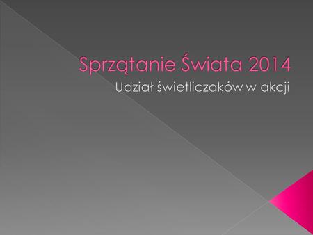 Zapraszamy do wysłuchania audycji dotyczącej Akcji Sprzątanie Świata Polska 2014, której finał odbywa się w ten weekend. Jeżeli w zeszłym roku przegapiłeś.