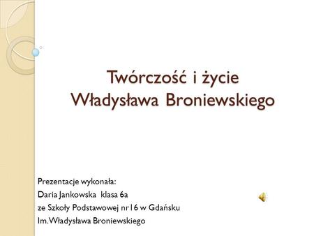 Twórczość i życie Władysława Broniewskiego