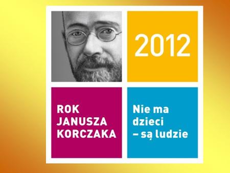 Główne założenia koncepcji pedagogicznej Janusza Korczaka
