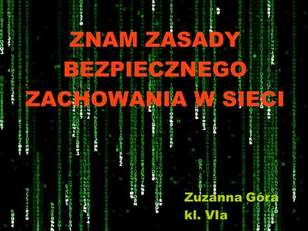 ZNAM ZASADY BEZPIECZNEGO ZACHOWANIA W SIECI