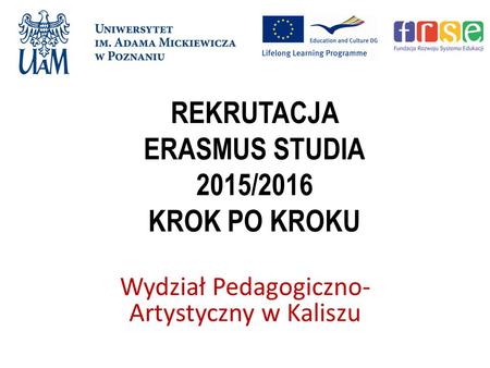 REKRUTACJA ERASMUS STUDIA 2015/2016 KROK PO KROKU