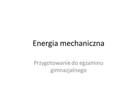 Przygotowanie do egzaminu gimnazjalnego