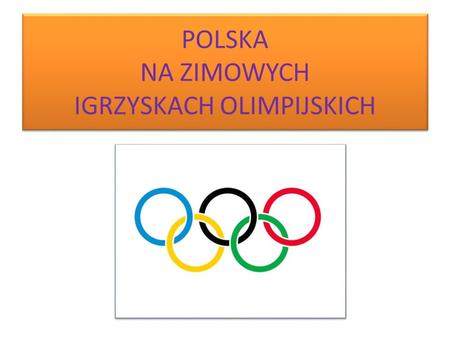 POLSKA NA ZIMOWYCH IGRZYSKACH OLIMPIJSKICH