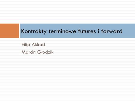 Kontrakty terminowe futures i forward