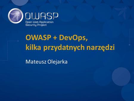 OWASP + DevOps, kilka przydatnych narzędzi