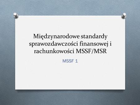 MSSF 1 - Zastosowanie MSSF po raz pierwszy