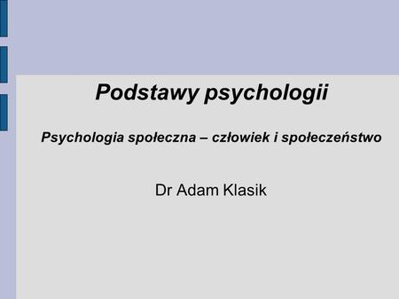Psychologia społeczna – człowiek i społeczeństwo