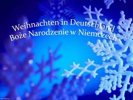 Weihnachten in Deutschland Boże Narodzenie w Niemczech