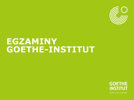 Seite 1 EGZAMINY GOETHE-INSTITUT. Seite 2 CZYM RÓŻNI SIĘ NAOMI OD INNYCH OSÓB UCZĄCYCH SIĘ NIEMIECKIEGO?