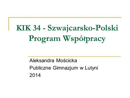 KIK 34 - Szwajcarsko-Polski Program Współpracy