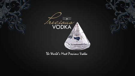 The World’s Most Precious Vodka