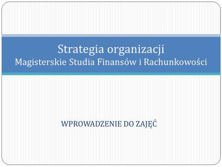 Strategia organizacji Magisterskie Studia Finansów i Rachunkowości
