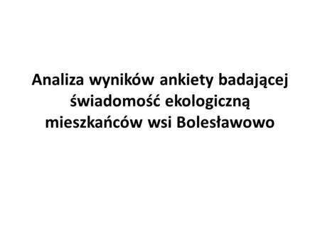 1. Jakie czynniki uznaje Pani/Pan za najgorsze dla środowiska naturalnego?