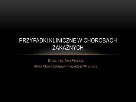 Przypadki kliniczne w chorobach zakaźnych