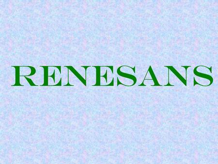 Renesans.