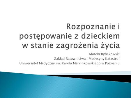 Rozpoznanie i postępowanie z dzieckiem w stanie zagrożenia życia