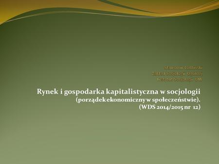 Sławomir Łodziński Zakład Socjologii Ogólnej Instytut Socjologii UW