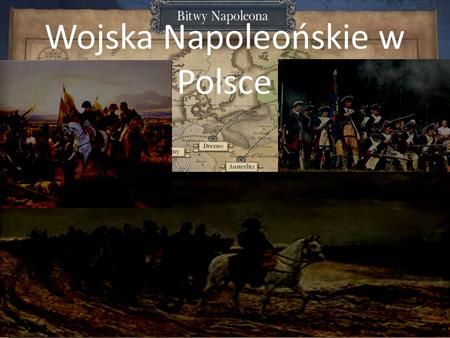 Wojska Napoleońskie w Polsce