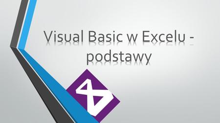 Visual Basic w Excelu - podstawy