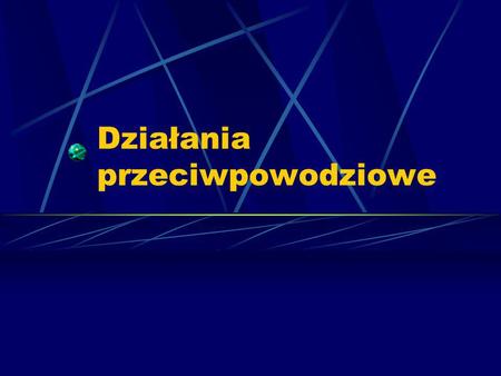 Działania przeciwpowodziowe