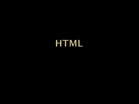 HTML (ang. HyperText Markup Language ) – język do tworzenia stron internetowych opierający się na znacznikach, czy inaczej je nazywając – tagach. Język.