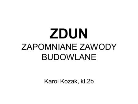 ZDUN ZAPOMNIANE ZAWODY BUDOWLANE