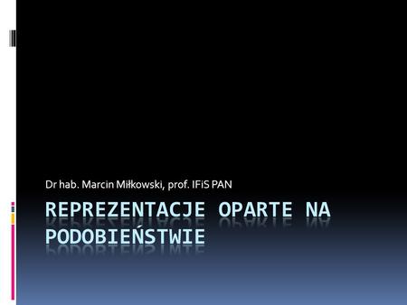 Reprezentacje oparte na podobieństwie