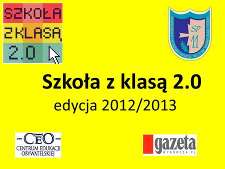 Szkoła z klasą 2.0 edycja 2012/2013. Szkolna debata Szkolny Kodeks 2.0.