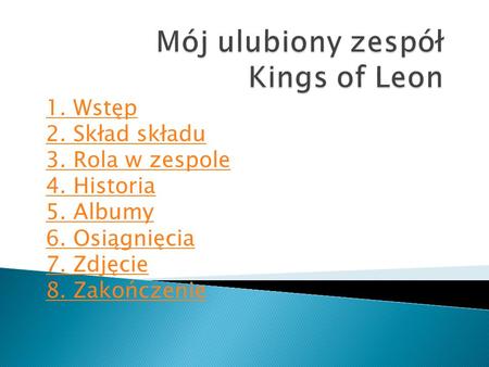 Mój ulubiony zespół Kings of Leon