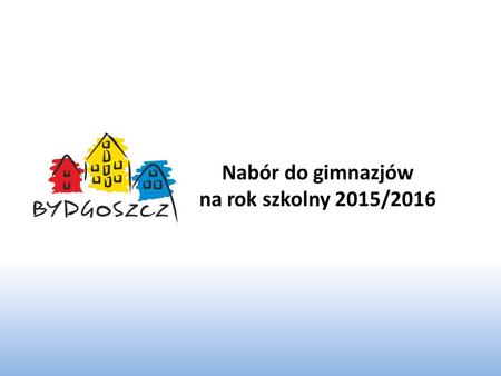 Nabór do gimnazjów na rok szkolny 2015/2016.