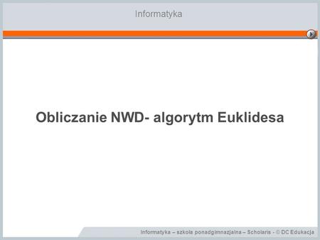 Obliczanie NWD- algorytm Euklidesa