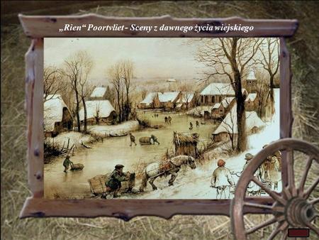 „Rien“ Poortvliet - Sceny z dawnego życia wiejskiego.