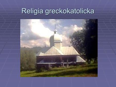 Religia greckokatolicka