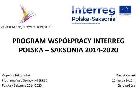 PROGRAM WSPÓŁPRACY INTERREG POLSKA – SAKSONIA