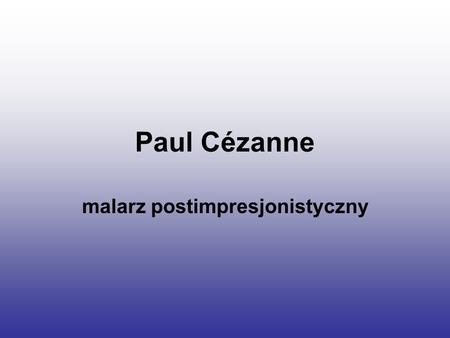 malarz postimpresjonistyczny