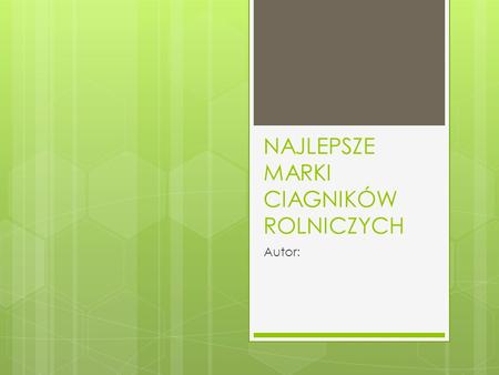 NAJLEPSZE MARKI CIAGNIKÓW ROLNICZYCH