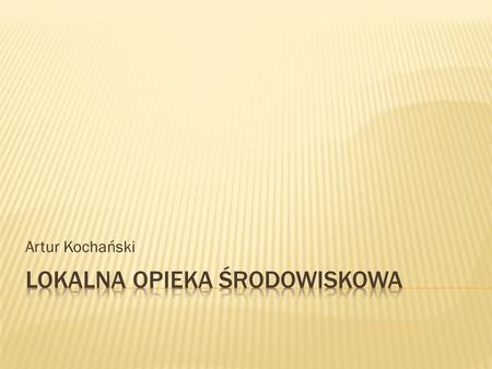 Artur Kochański.  Samorząd Miasta Lublin  Placówki służby zdrowia  Jednostki pomocy społecznej  Organizacje pozarządowe  Instytucje rynku pracy 