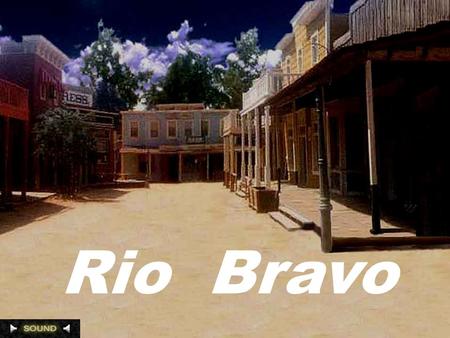 Rio Bravo RIO BRAVO Howard Hawks RIO BRAVO 1959 Jules Furthman, Leigh Brackett Dimitri Tiomkin Russell Harlan Angie Dickinson Dean Martin Ward Bond,