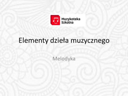 Elementy dzieła muzycznego