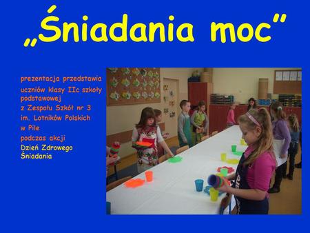 „Śniadania moc” prezentacja przedstawia