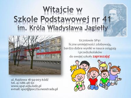 liczne umiejętności zdobywają, bardzo dobre wyniki w nauce osiągają