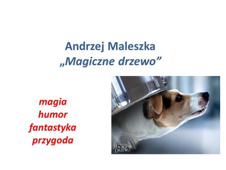 Andrzej Maleszka „Magiczne drzewo”