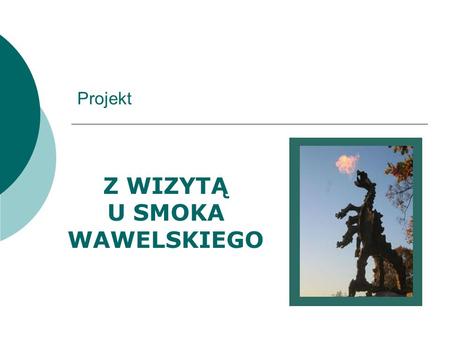 Z WIZYTĄ U SMOKA WAWELSKIEGO