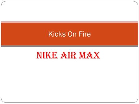 Kicks On Fire NIKE AIR MAX.