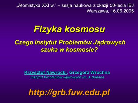 Fizyka kosmosu Czego Instytut Problemów Jądrowych szuka w kosmosie?