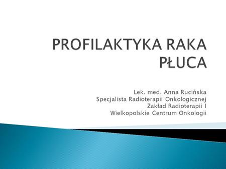 PROFILAKTYKA RAKA PŁUCA