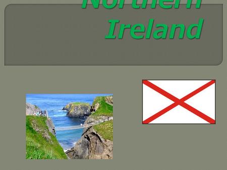 Northern Ireland.